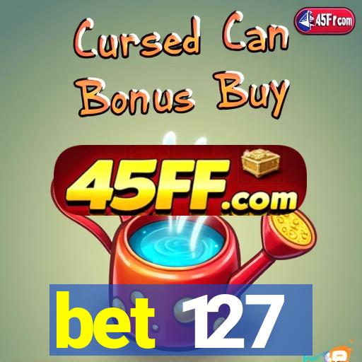 bet 127